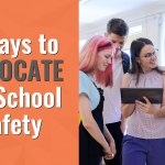8 Ways to Advocate for School Safety