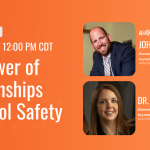 Webinar - The Power of Relationships in School SafetyWebinar ft. John & Heather Calvert